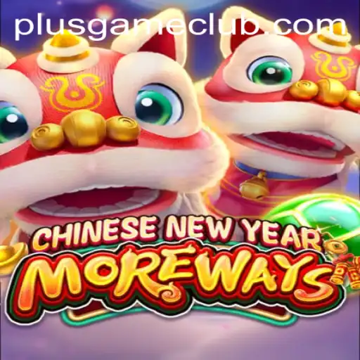 Exploring the Excitement of CHINESENEWYEARMOREWAYS: A Deep Dive into the PLUSGAME CLUB Experience