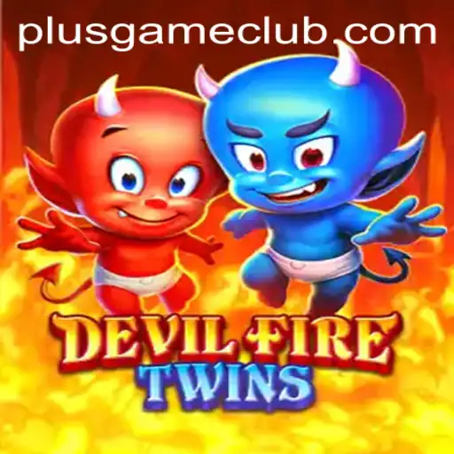 DevilFireTwins: An Exciting New Game Experience with PLUSGAME CLUB